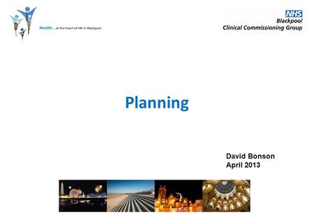 Planning David Bonson April 2013. March-May We are here Final draft of plan.