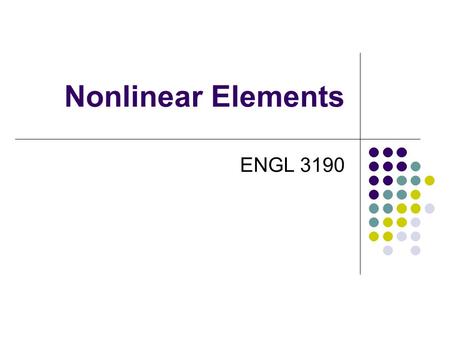 Nonlinear Elements ENGL 3190. Textual Information Usually displayed linearly, line-by-line Some rhetorical situations require nonlinear presentations.