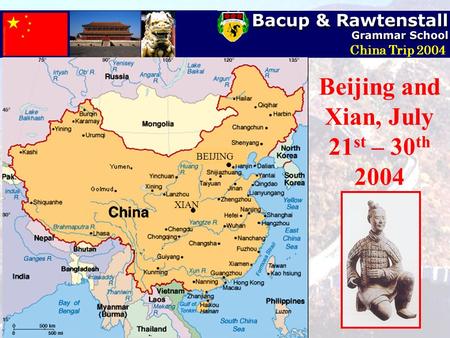China Trip 2004 Beijing and Xian, July 21 st – 30 th 2004 XIAN BEIJING.