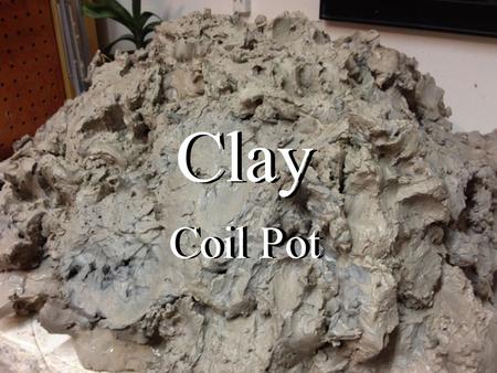 Clay Clay Coil Pot Coil Pot.