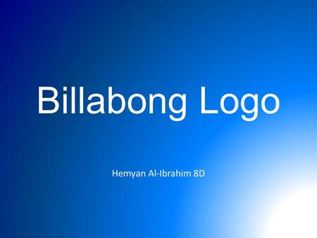 Billabong Logo Hemyan Al-Ibrahim 8D. Who Created the logo? & Where was he from? The billabong clothing line/logo was found by an ex-Marouba Aussie surfer.