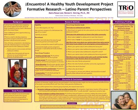¡Encuentro! A Healthy Youth Development Project Formative Research – Latino Parent Perspectives Maira Rosas-Lee; Renee E. Sieving, Ph.D., RN McNair Scholar,