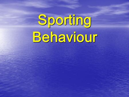 Sporting Behaviour.