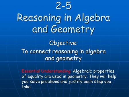 2-5 Reasoning in Algebra and Geometry