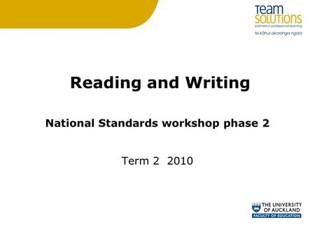 Reading and Writing National Standards workshop phase 2 Term 2 2010.