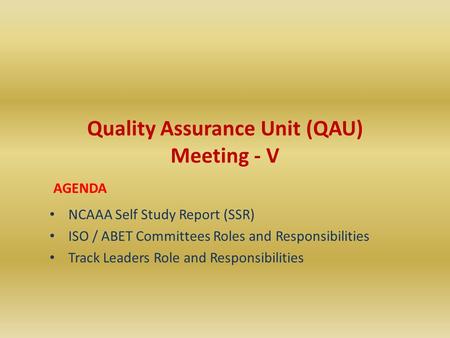 Quality Assurance Unit (QAU) Meeting - V