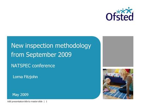 Add presentation title to master slide | 1 New inspection methodology from September 2009 NATSPEC conference Lorna Fitzjohn May 2009.