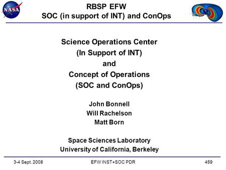 4593-4 Sept. 2008EFW INST+SOC PDR RBSP EFW SOC (in support of INT) and ConOps Science Operations Center (In Support of INT) and Concept of Operations (SOC.