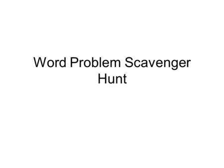 Word Problem Scavenger Hunt