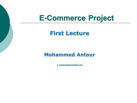 E-Commerce Project First Lecture Mohammed Antour