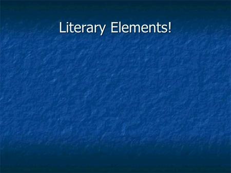 Literary Elements! Fiction Stories that come from a writer’s imagination are called fiction. Stories that come from a writer’s imagination are called.