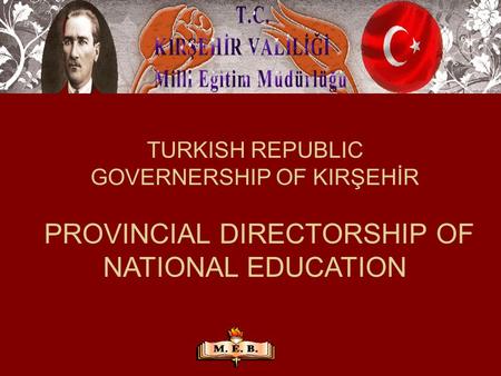 TURKISH REPUBLIC GOVERNERSHIP OF KIRŞEHİR PROVINCIAL DIRECTORSHIP OF NATIONAL EDUCATION.