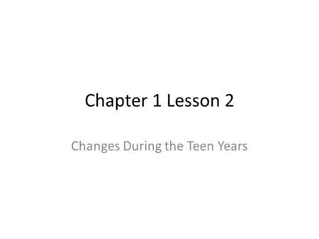 Changes During the Teen Years