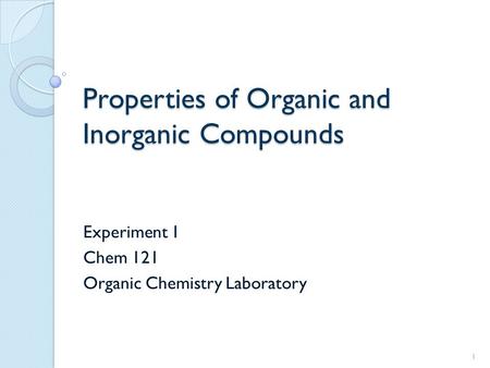Properties of Organic and Inorganic Compounds