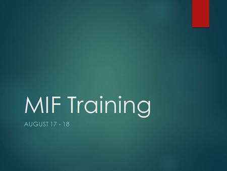 MIF Training AUGUST 17 - 18. Log In to Teachscape to View Videos NOTE: You will need to disable pop-up blockers in order to view the videos through the.