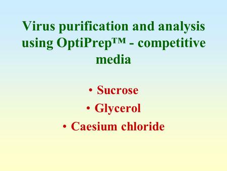 Virus purification and analysis using OptiPrep™ - competitive media