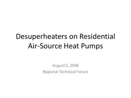 Desuperheaters on Residential Air-Source Heat Pumps