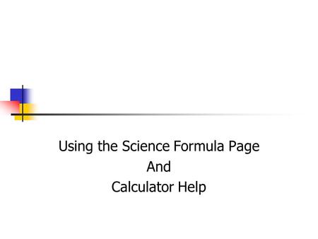 Using the Science Formula Page And Calculator Help