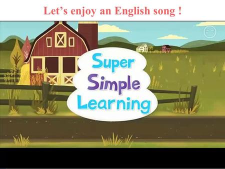 Let’s enjoy an English song !. 1. Do you know the name of the song? He is a farmer. 2. What does McDonald do?/What is Mcdonald?