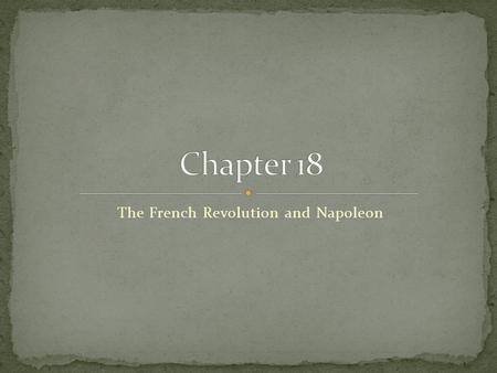 The French Revolution and Napoleon Click the Speaker button to listen to the audio again.