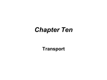 Chapter Ten Transport. Section 1 Introduction Contract of carriage consignment note air waybill (AWB) a charter party or a bill of lading Purposes of.
