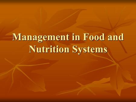 Management in Food and Nutrition Systems. Areas of Employment Acute Care Facilities Acute Care Facilities fast turnover in numbers served fast turnover.