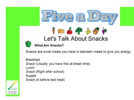 Let's Talk About Snacks What Are Snacks?