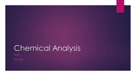 Chemical Analysis Unit 1 SCH 4C.