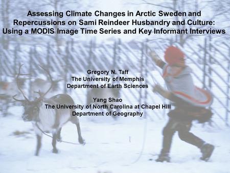 Assessing Climate Changes in Arctic Sweden and Repercussions on Sami Reindeer Husbandry and Culture: Using a MODIS Image Time Series and Key Informant.