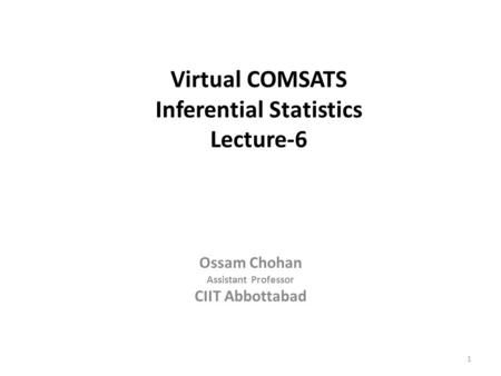 Virtual COMSATS Inferential Statistics Lecture-6