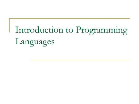 Introduction to Programming Languages. Problem Solving in Programming.
