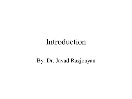 Introduction By: Dr. Javad Razjouyan. Programming Languages.