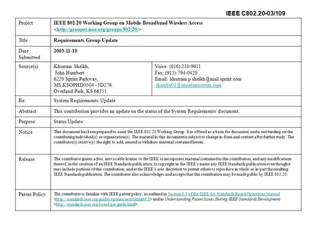ProjectIEEE 802.20 Working Group on Mobile Broadband Wireless Access  TitleRequirements Group Update Date Submitted.