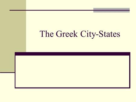 The Greek City-States.