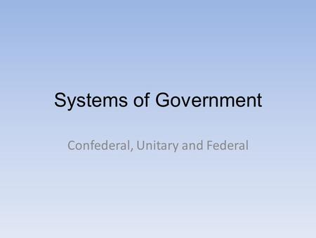 Confederal, Unitary and Federal