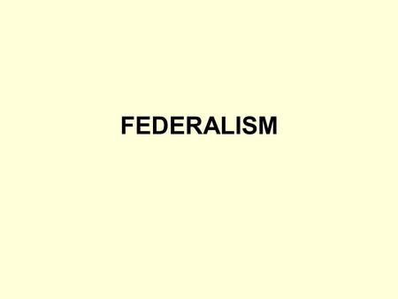 FEDERALISM. Federalism is the division of powers between the national government and state governments. It is the arrangement of powers found in the United.