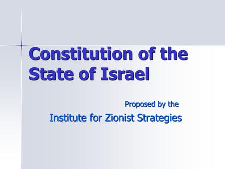Constitution of the State of Israel Proposed by the Institute for Zionist Strategies.