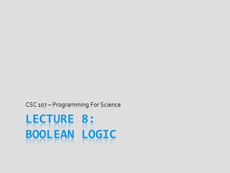 CSC 107 – Programming For Science. Follow-Up From Last Lecture.