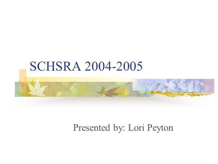 SCHSRA 2004-2005 Presented by: Lori Peyton 2004-2005 Statistics 134 members 16 board members 25 rodeos (including state finals) 6 cuttings (including.