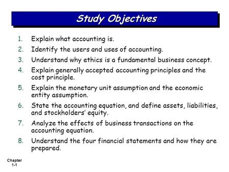 Study Objectives Explain what accounting is.