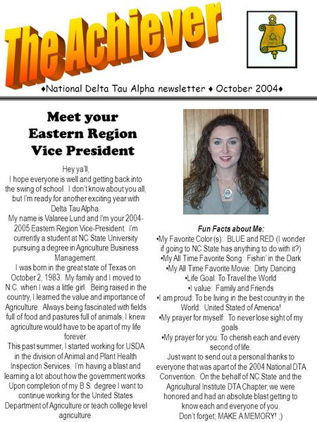 ♦National Delta Tau Alpha newsletter ♦ October 2004♦ Meet your Eastern Region Vice President Hey ya’ll, I hope everyone is well and getting back into the.