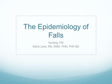 The Epidemiology of Falls