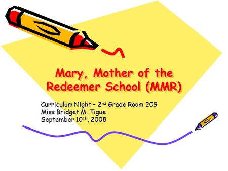Mary, Mother of the Redeemer School (MMR)