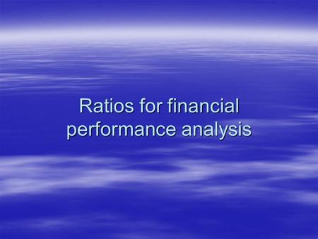 Ratios for financial performance analysis. Financial Stricture -ljQLo ;+/rgf_ Code Name of Ratio Formula S1 Capital/Assets Ratio (kFhL÷;DkQL cg'kft )