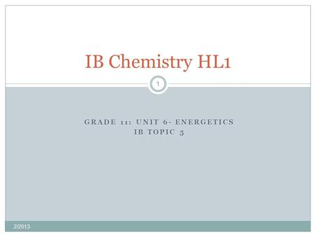 Grade 11: Unit 6- Energetics IB Topic 5