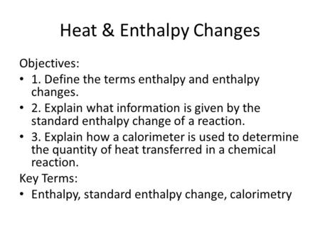 Heat & Enthalpy Changes