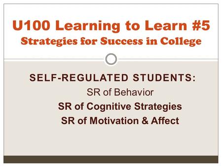 U100 Learning to Learn #5 Strategies for Success in College