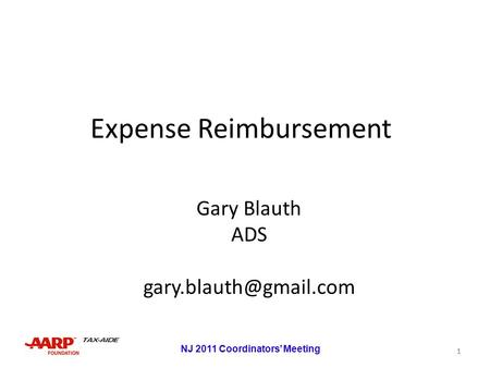 Expense Reimbursement Gary Blauth ADS 11 NJ 2011 Coordinators’ Meeting.