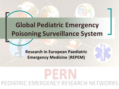 Global Pediatric Emergency Poisoning Surveillance System Research in European Paediatric Emergency Medicine (REPEM)