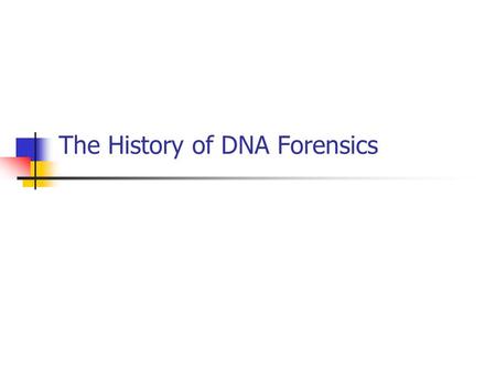 The History of DNA Forensics. What is DNA? DNA is the chemical substance which makes up our chromosomes and controls all inheritable traits (eye, hair.
